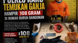 Digerebek Tengah Malam, Polres Karo Temukan Ganja Hampir 108 Gram di Rumah Buruh Bangunan